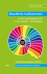 Bewährte Indikationen in der Homöopathie und in der Homöo – Kinesiologie - Heinrich Zeeden
