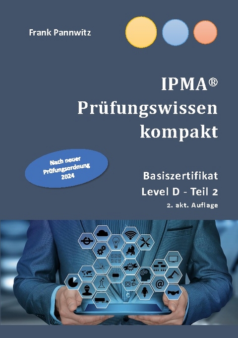 IPMA® Prüfungswissen kompakt - Frank Pannwitz