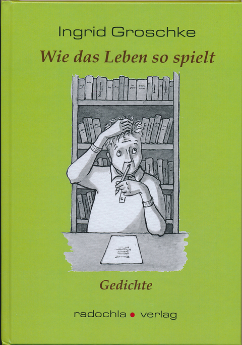 Wie das Leben so spielt - Ingrid Groschke