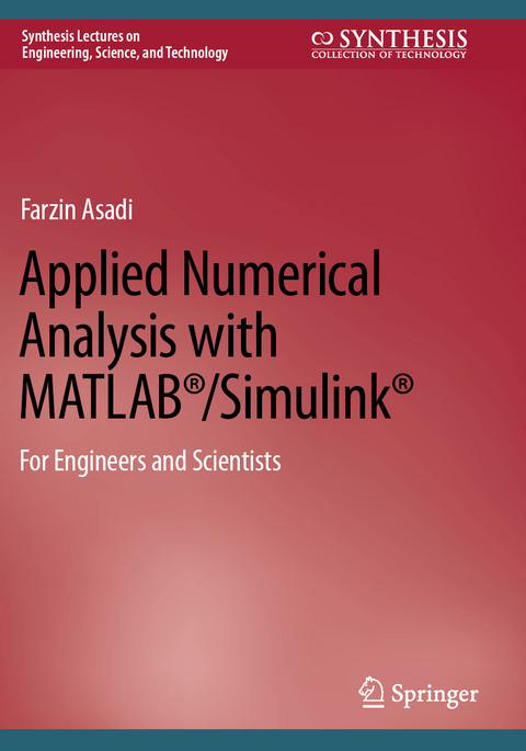Applied Numerical Analysis with MATLAB®/Simulink® - Farzin Asadi