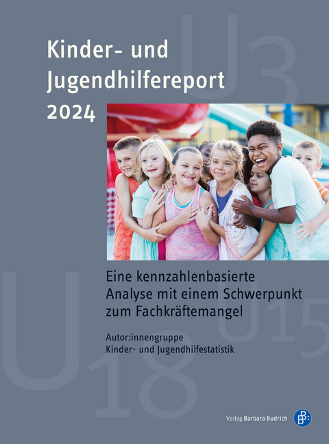 Kinder- und Jugendhilfereport 2024 - Thomas Rauschenbach, Thomas Mühlmann, Christiane Meiner- Teubner, Sandra Fendrich, Sebastian Volberg, Melanie Böwing-Schmalenbrock, Agathe Tabel, Ninja Olszenka, Lena Afflerbach, Jens Pothmann, Julia Erdmann, Catherine Tiedemann, Benjamin Froncek, Ines Röhm, Julia Haubrich, Katharina Kopp