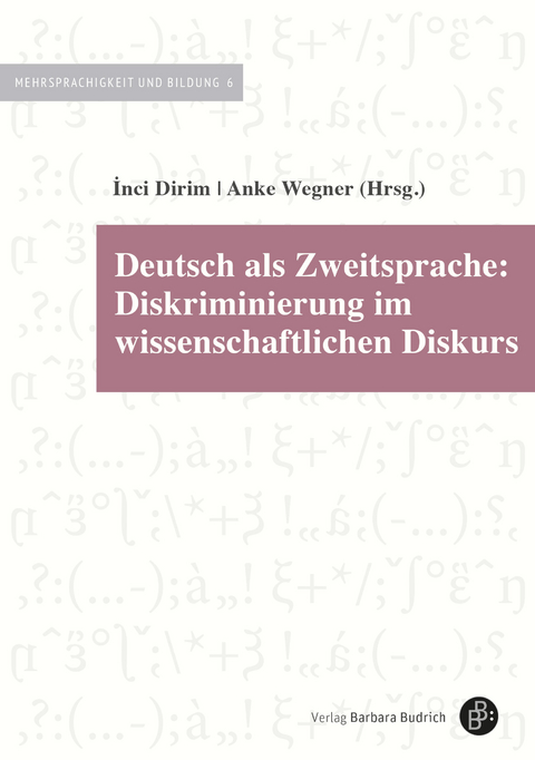 Deutsch als Zweitsprache: Diskriminierung im wissenschaftlichen Diskurs - 