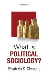 What is Political Sociology? - Clemens, Elisabeth S.