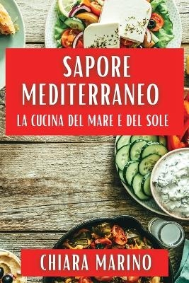Sapore Mediterraneo - Chiara Marino
