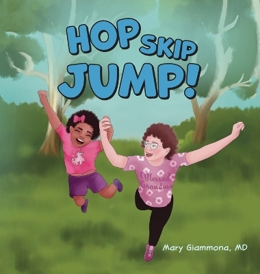 Hop, Skip, Jump! - Mary Giammona