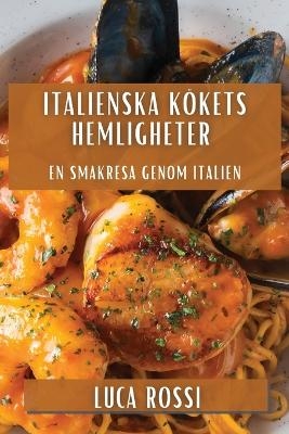 Italienska Kökets Hemligheter - Luca Rossi