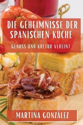 Die Geheimnisse der Spanischen Küche - Martina González