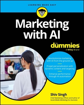 Marketing with AI For Dummies - Shiv Singh