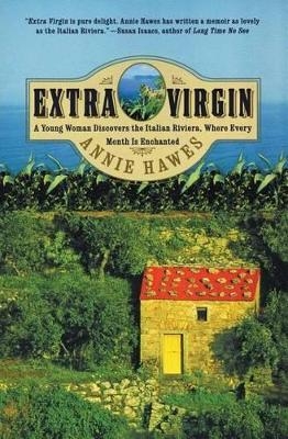 Extra Virgin - Annie Hawes