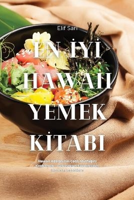 En İyİ Hawaii Yemek Kİtabi -  Elif Sari