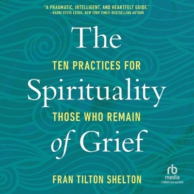 The Spirituality of Grief - Fran Tilton Shelton
