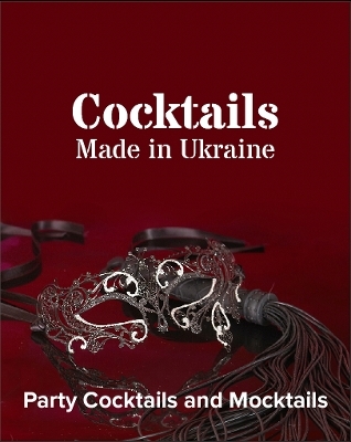 Cocktails Made In Ukraine: Party Cocktails - Peter Marshall