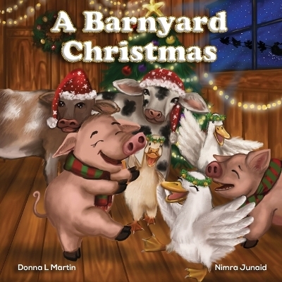 A Barnyard Christmas - Donna L Martin