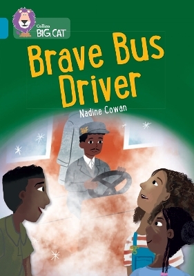 Brave Bus Driver - NADINE COWAN