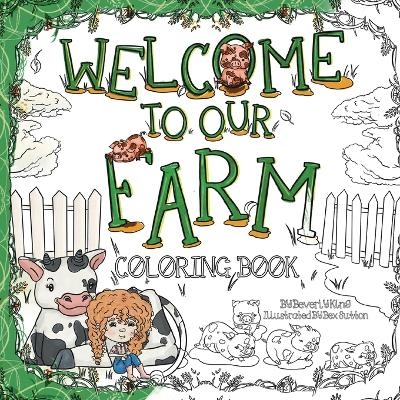 Welcome to our Farm - Beverly King