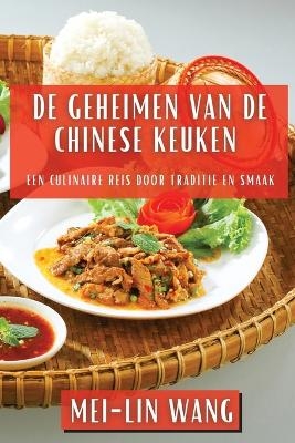 De Geheimen van de Chinese Keuken - Mei-Lin Wang