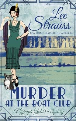 Murder at the Boat Club - Lee Strauss