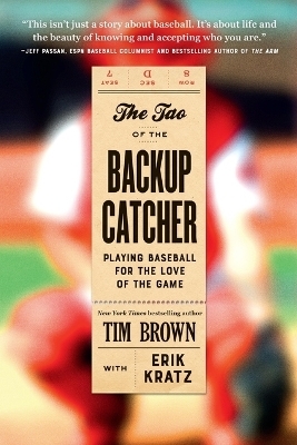 The Tao of the Backup Catcher - Tim Brown