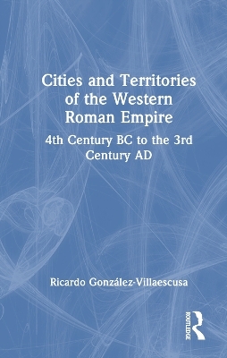 Cities and Territories of the Western Roman Empire - Ricardo González-Villaescusa