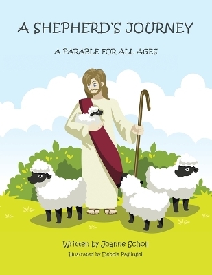 A Shepherd's Journey - Joanne Scholl