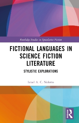 Fictional Languages in Science Fiction Literature - Israel A. C. Noletto