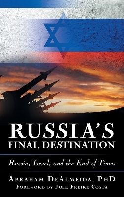Russia's Final Destination - Abraham Dealmeida