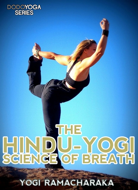 Hindu-Yogi Science Of Breath -  Yogi Ramacharaka