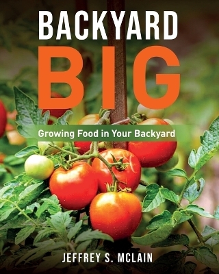 Backyard Big - Jeffrey S McLain