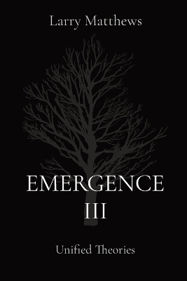 Emergence III - Larry Matthews