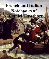 Passages from the French and Italian Notebooks of Nathaniel Hawthorne -  Nathaniel Hawthorne