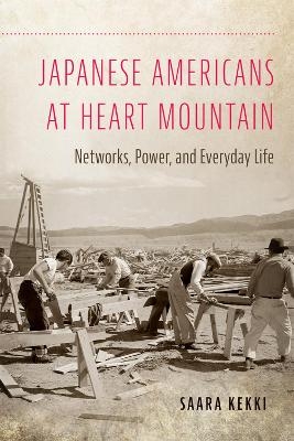 Japanese Americans at Heart Mountain - Saara Kekki