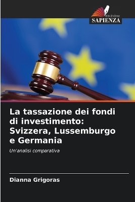 La tassazione dei fondi di investimento - Dianna Grigoras