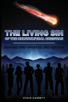 The Living Sin of the Multicultural Christian - Steve Garrett