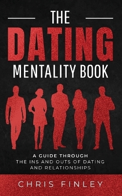The Dating Mentality Book - Chris Finley