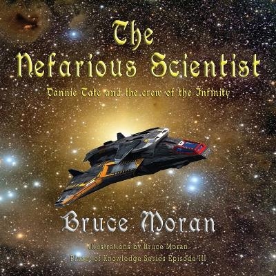 The nefarious scientist - Bruce Moran