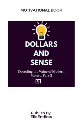 Dollars and Sense - Elio Endless