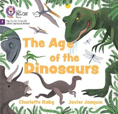 The Age of Dinosaurs - Charlotte Raby