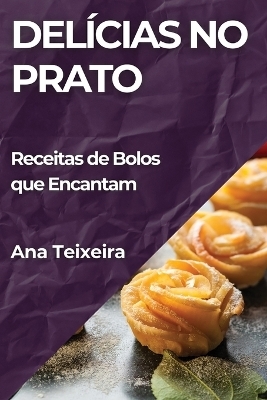 Delícias no Prato - Ana Teixeira