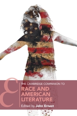 The Cambridge Companion to Race and American Literature - 