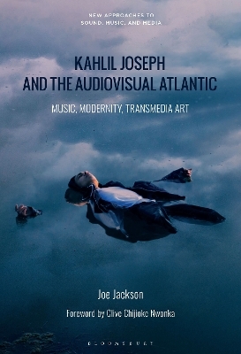 Kahlil Joseph and the Audiovisual Atlantic - Dr. Joe Jackson