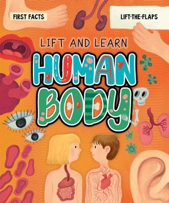 My First Lift-the-Flap: Human Body -  Clever Publishing