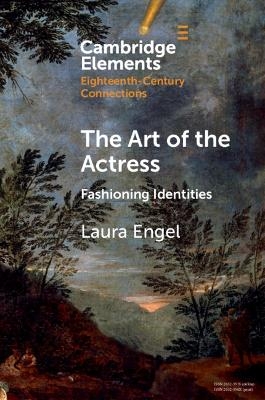 The Art of the Actress - Laura Engel