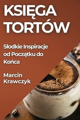 Księga Tortów - Marcin Krawczyk