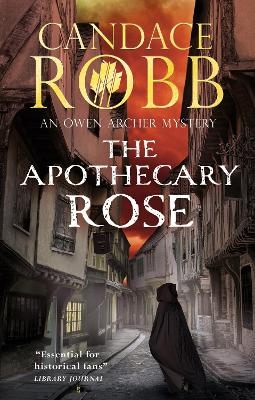 The Apothecary Rose - Candace Robb