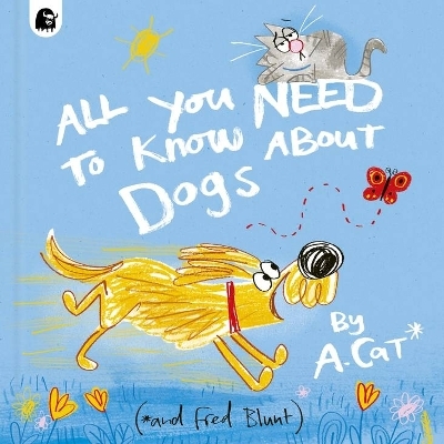 All You Need to Know About Dogs - Fred Blunt