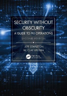 Security Without Obscurity - Jeff Stapleton, W. Clay Epstein