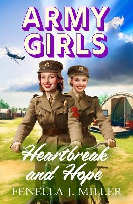 Army Girls: Heartbreak and Hope -  Fenella J Miller