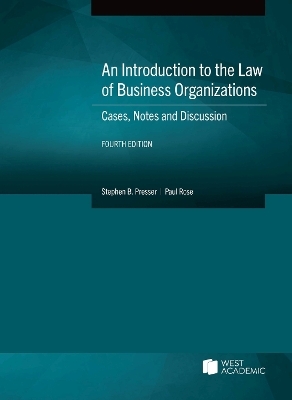 An Introduction to the Law of Business Organizations - Stephen B. Presser, Paul Rose