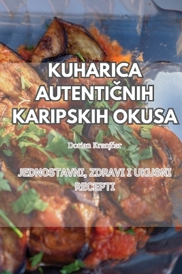 Kuharica AutentiČnih Karipskih Okusa -  Dorian Kranjčar