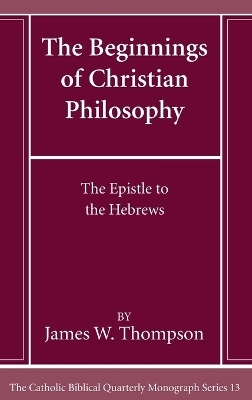 The Beginnings of Christian Philosophy - James W Thompson